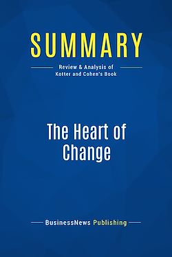 Télécharger le livre :  Summary: The Heart of Change