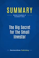 Télécharger le livre :  Summary: The Big Secret for the Small Investor