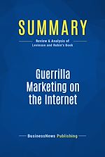 Télécharger le livre :  Summary: Guerrilla Marketing on the Internet