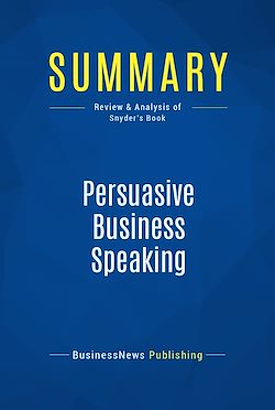 Télécharger le livre :  Summary: Persuasive Business Speaking