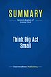 Télécharger le livre :  Summary: Think Big Act Small