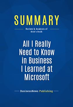 Télécharger le livre :  Summary: All I Really Need to Know in Business I Learned at Microsoft