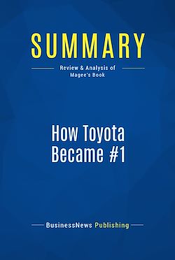 Télécharger le livre :  Summary: How Toyota Became #1