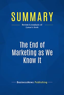 Télécharger le livre :  Summary: The End of Marketing as We Know It