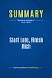 Télécharger le livre :  Summary: Start Late, Finish Rich