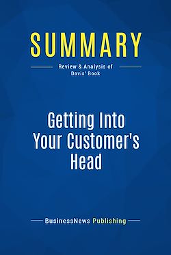 Télécharger le livre :  Summary: Getting Into Your Customer's Head