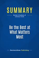 Télécharger le livre :  Summary: Be the Best at What Matters Most