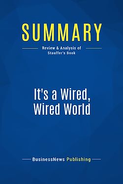 Télécharger le livre :  Summary: It's a Wired, Wired World