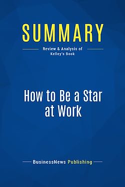 Télécharger le livre :  Summary: How to Be a Star at Work