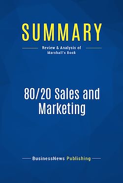 Télécharger le livre :  Summary: 80/20 Sales and Marketing