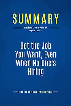 Télécharger le livre :  Summary: Get the Job You Want, Even When No One's Hiring
