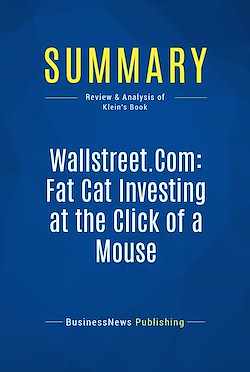 Télécharger le livre :  Summary: Wallstreet.Com: Fat Cat Investing at the Click of a Mouse