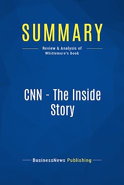 Télécharger le livre :  Summary: CNN - The Inside Story