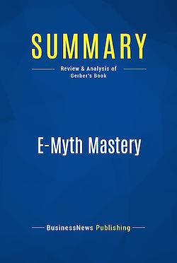 Télécharger le livre :  Summary: E-Myth Mastery