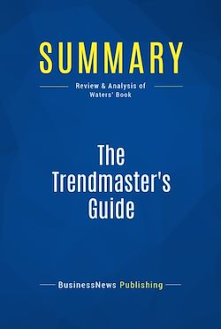 Télécharger le livre :  Summary: The Trendmaster's Guide