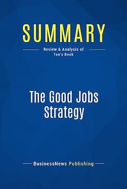 Télécharger le livre :  Summary: The Good Jobs Strategy