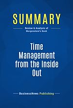 Télécharger le livre :  Summary: Time Management from the Inside Out