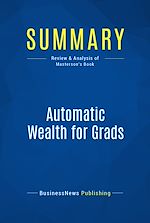 Télécharger le livre :  Summary: Automatic Wealth for Grads