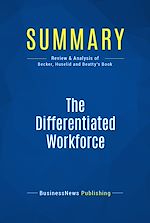 Télécharger le livre :  Summary: The Differentiated Workforce