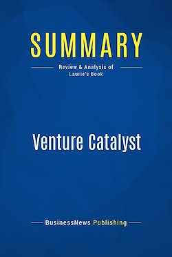 Télécharger le livre :  Summary: Venture Catalyst