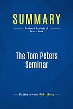 Télécharger le livre :  Summary: The Tom Peters Seminar