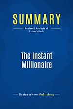 Télécharger le livre :  Summary: The Instant Millionaire