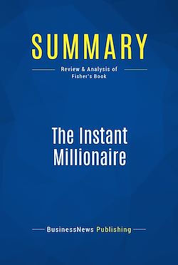 Télécharger le livre :  Summary: The Instant Millionaire