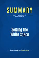 Télécharger le livre :  Summary: Seizing the White Space