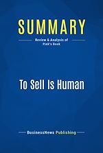 Télécharger le livre :  Summary: To Sell Is Human