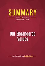 Télécharger le livre :  Summary: Our Endangered Values