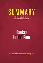Télécharger le livre :  Summary: Banker to the Poor