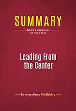 Télécharger le livre :  Summary: Leading From the Center