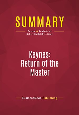 Téléchargez le livre :  Summary: Keynes: Return of the Master