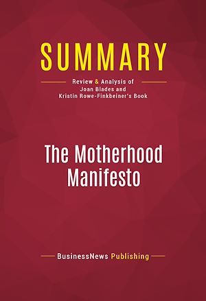 Téléchargez le livre :  Summary: The Motherhood Manifesto