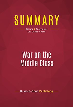 Téléchargez le livre :  Summary: War on the Middle Class