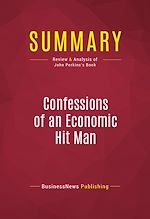 Télécharger le livre :  Summary: Confessions of an Economic Hit Man