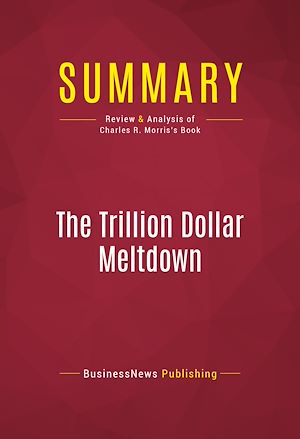 Téléchargez le livre :  Summary: The Trillion Dollar Meltdown