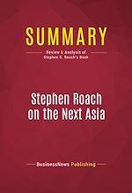 Télécharger le livre :  Summary: Stephen Roach on the Next Asia