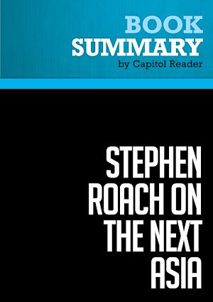 Téléchargez le livre :  Summary: Stephen Roach on the Next Asia