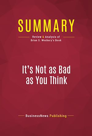 Téléchargez le livre :  Summary: It's Not as Bad as You Think