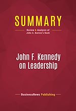 Télécharger le livre :  Summary: John F. Kennedy on Leadership