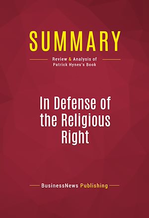 Téléchargez le livre :  Summary: In Defense of the Religious Right
