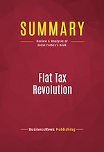 Télécharger le livre :  Summary: Flat Tax Revolution
