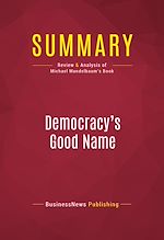 Télécharger le livre :  Summary: Democracy's Good Name