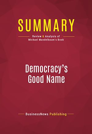 Téléchargez le livre :  Summary: Democracy's Good Name