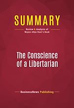 Télécharger le livre :  Summary: The Conscience of a Libertarian
