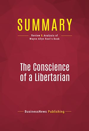Téléchargez le livre :  Summary: The Conscience of a Libertarian