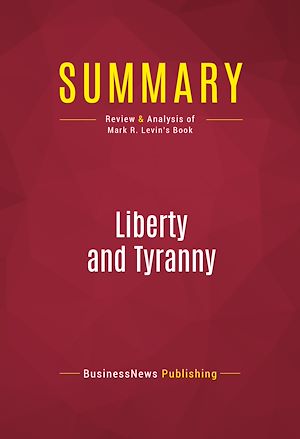 Téléchargez le livre :  Summary: Liberty and Tyranny