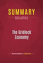 Télécharger le livre :  Summary: The Gridlock Economy