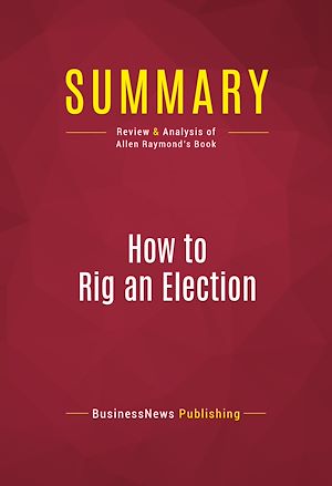 Téléchargez le livre :  Summary: How to Rig an Election